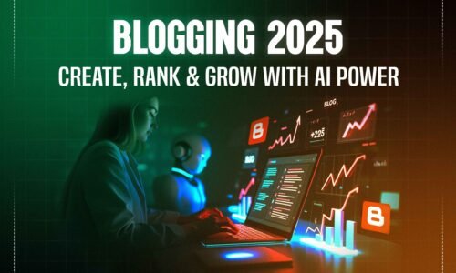 Blogging 2025: Create, Rank & Grow with AI Power